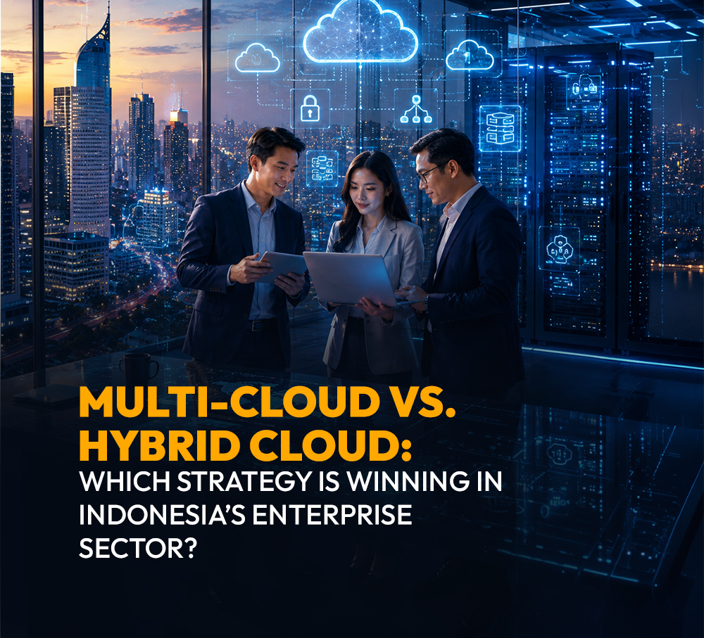 Multi-Cloud vs. Hybrid Cloud: Which Strategy is Winning in Indonesia’s Enterprise Sector?