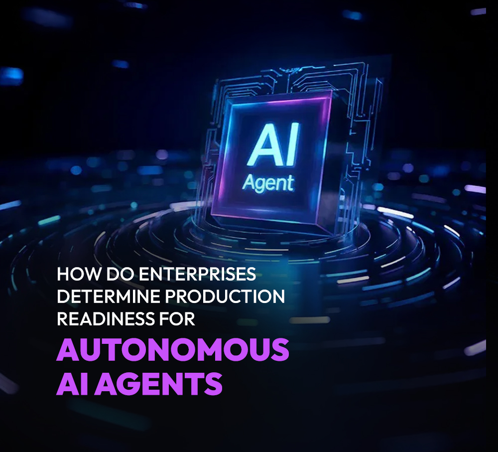 How Do Enterprises Determine Production Readiness for Autonomous AI Agents